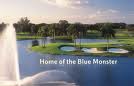 TPC Blue Monster at Dorall